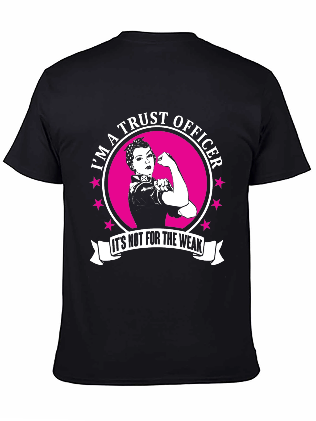 Trust Officer T-Shirt - Not For The Weak
