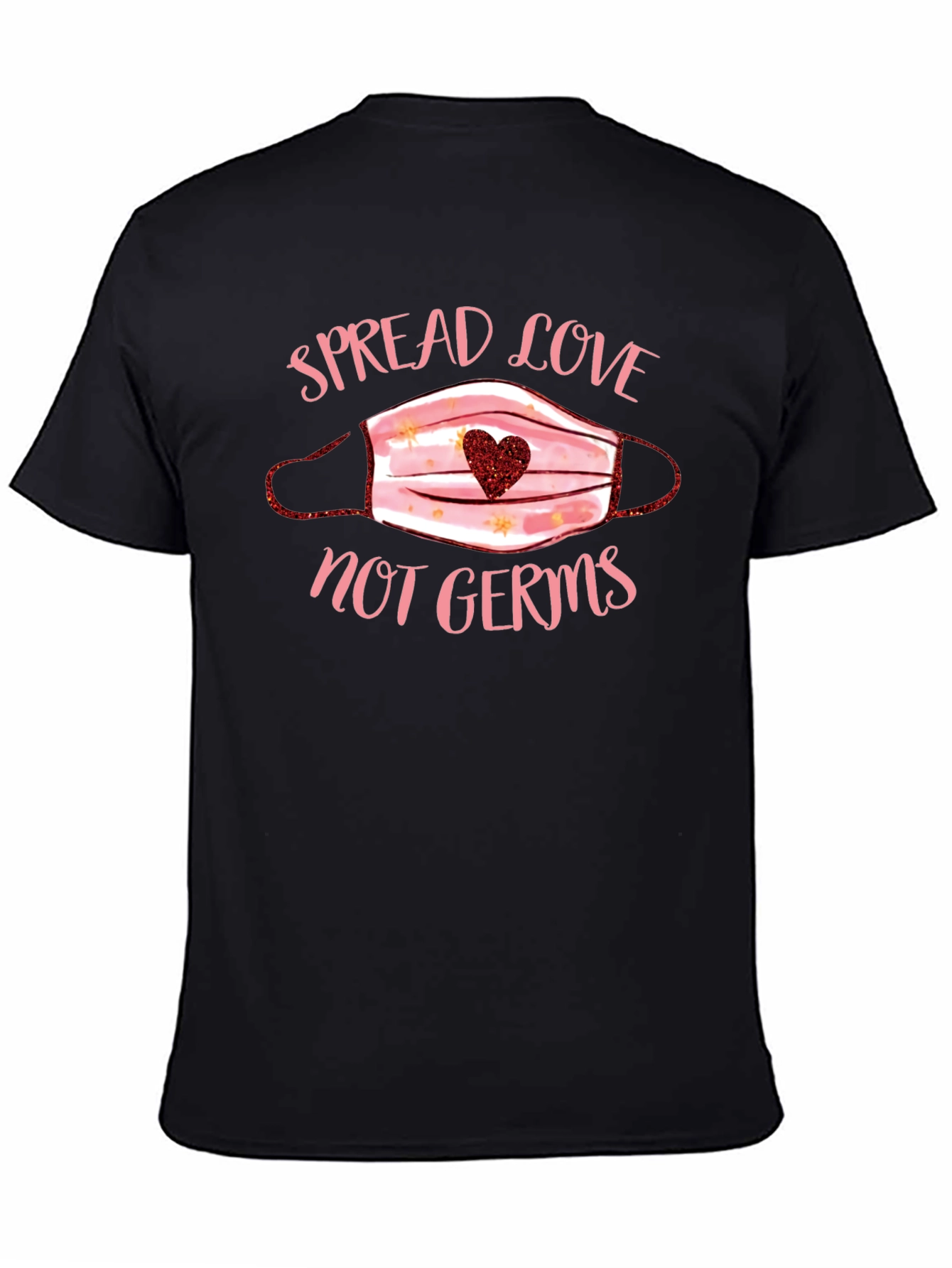 Spread Love Not Germs T-Shirt