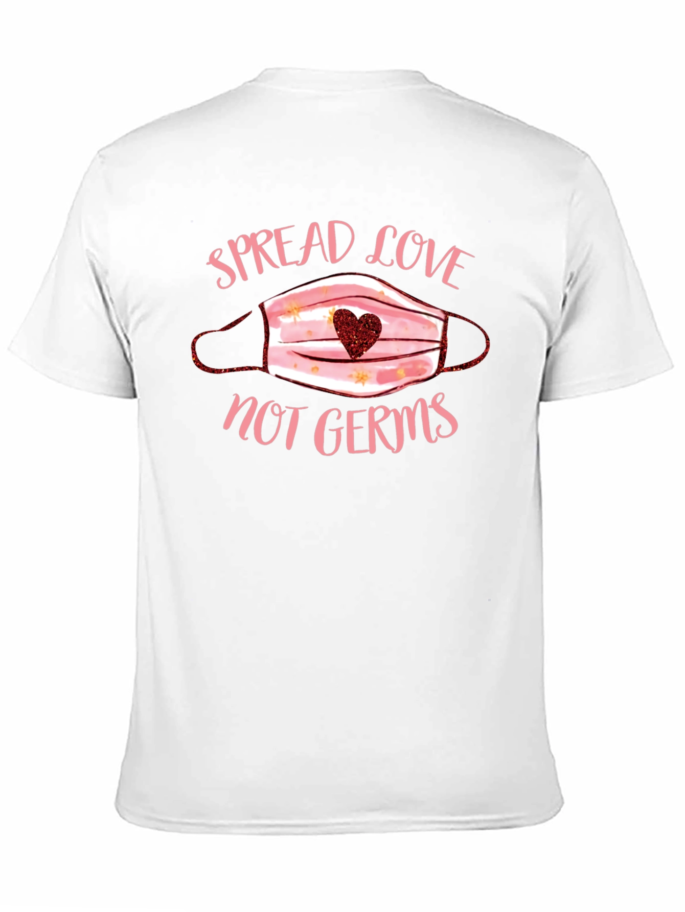 Spread Love Not Germs T-Shirt