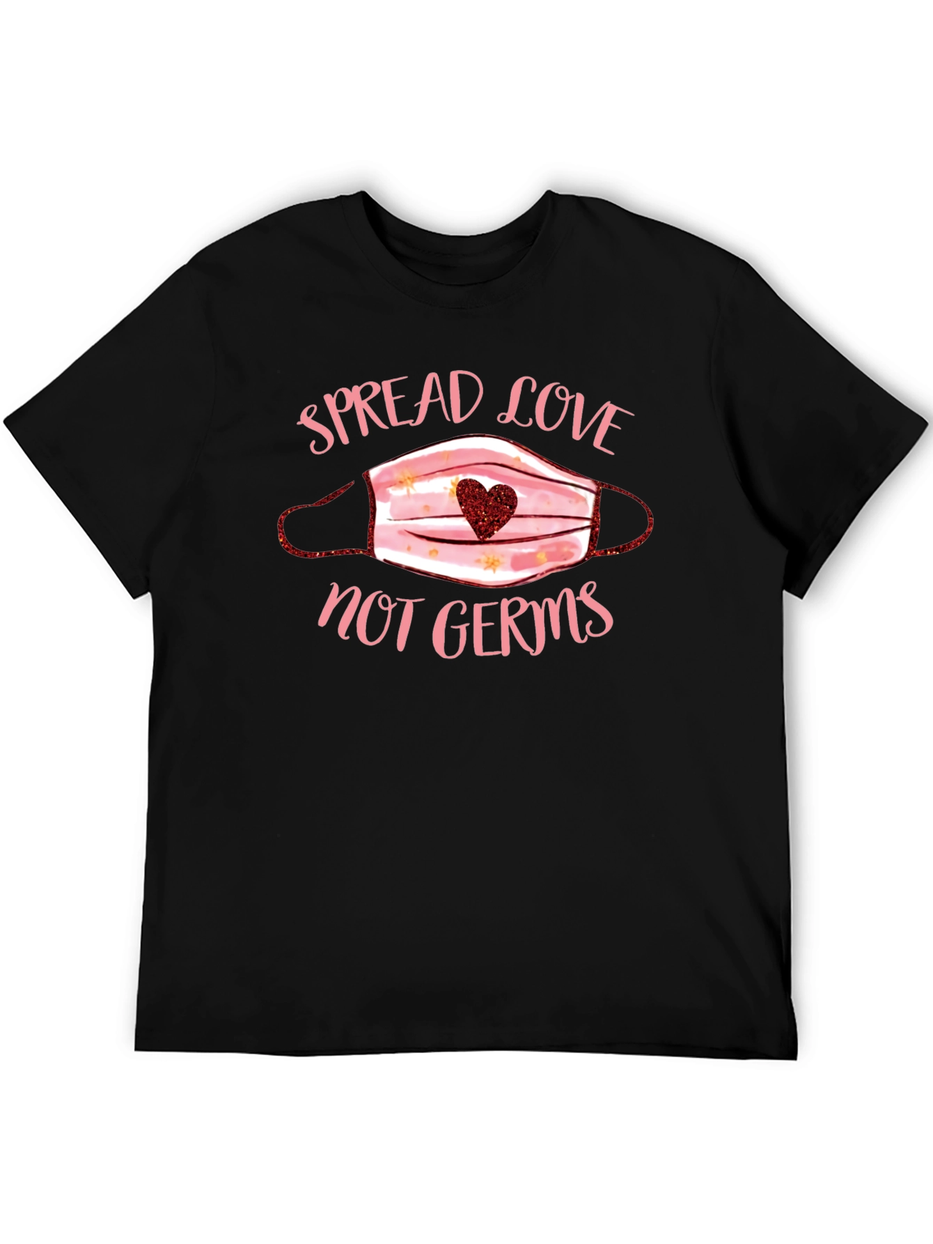 Spread Love Not Germs T-Shirt