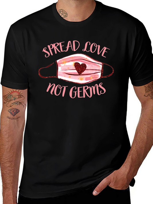 Spread Love Not Germs T-Shirt
