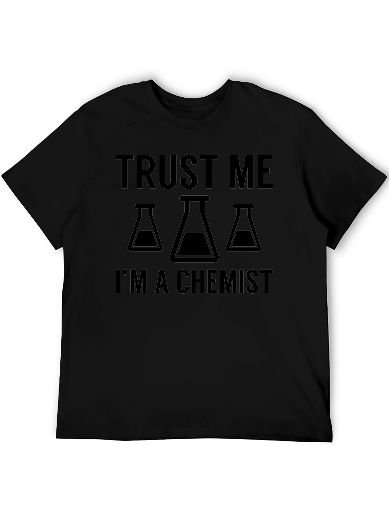 Trust Me Im A Chemist T-Shirt - Black