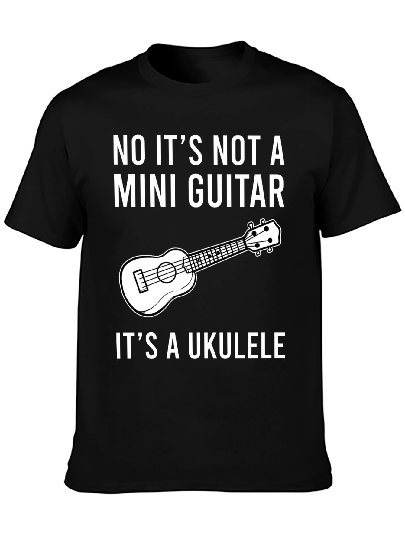 Ukulele Humor T-Shirt: Not a Mini Guitar!