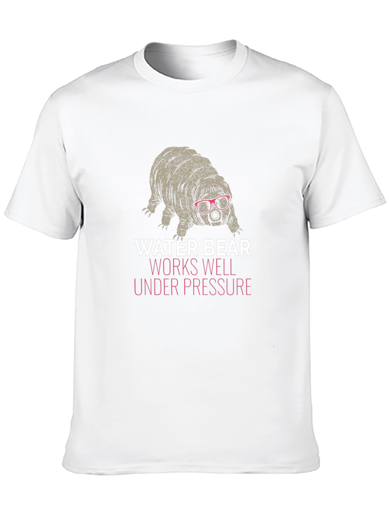 Water Bear T-Shirt - Works Well Under Pressure