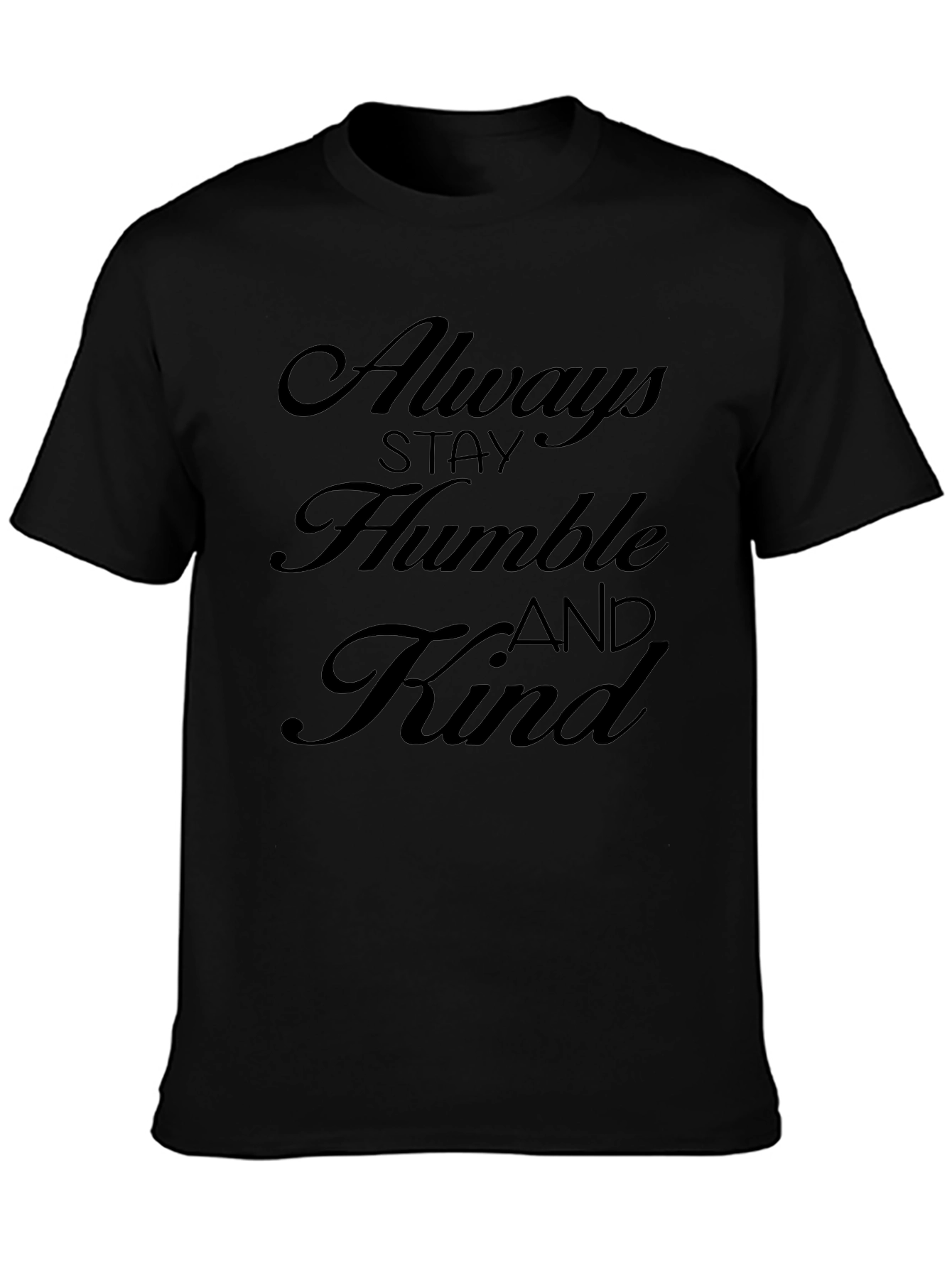 Always Stay Humble and Kind Graphic Tee