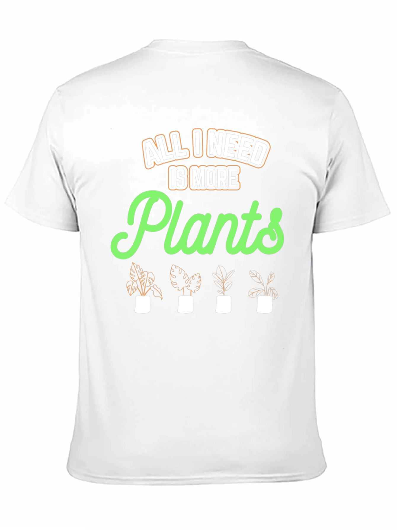 All I Need Is More Plants Graphic Tee