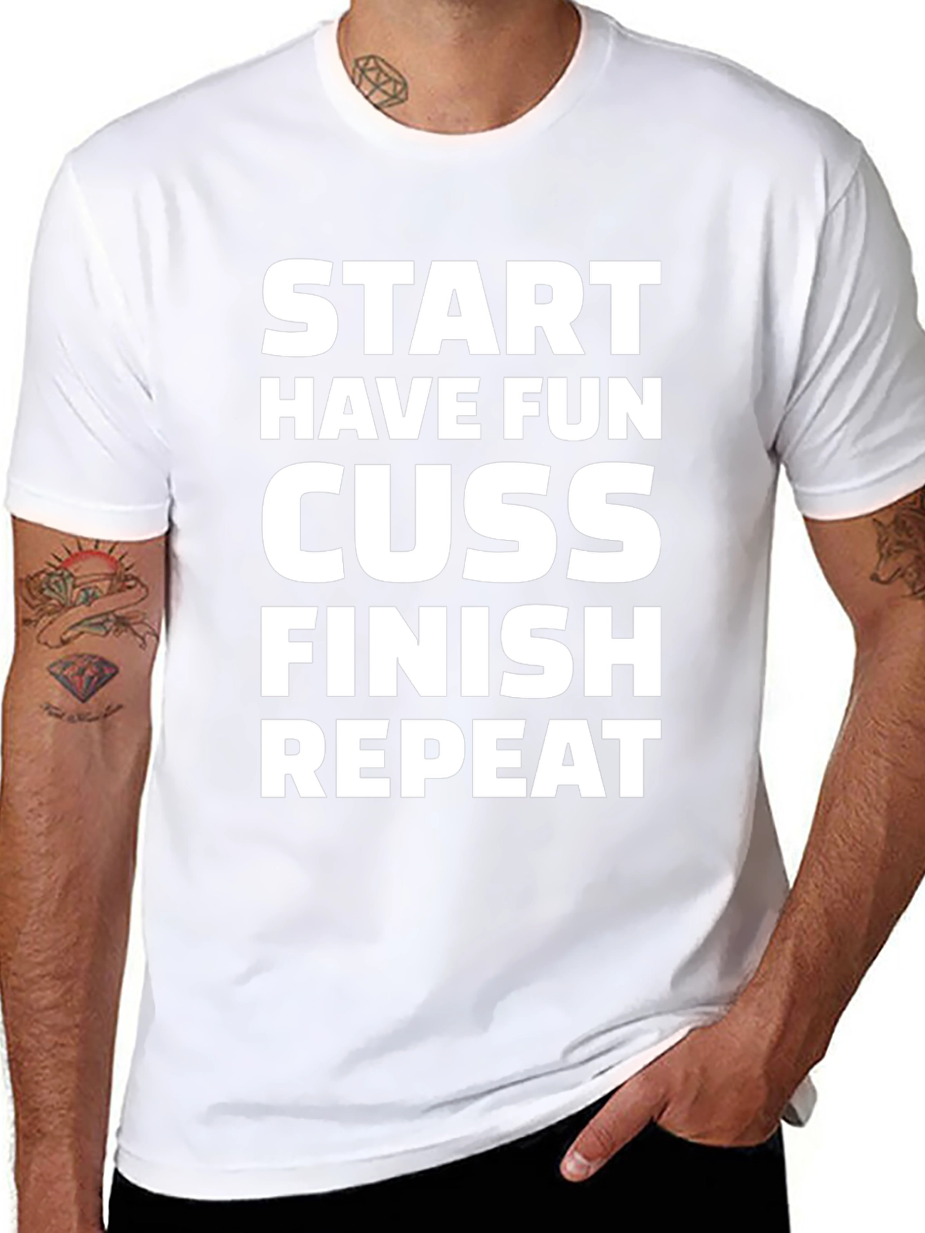 Start Have Fun Cuss Finish Repeat Graphic Tee