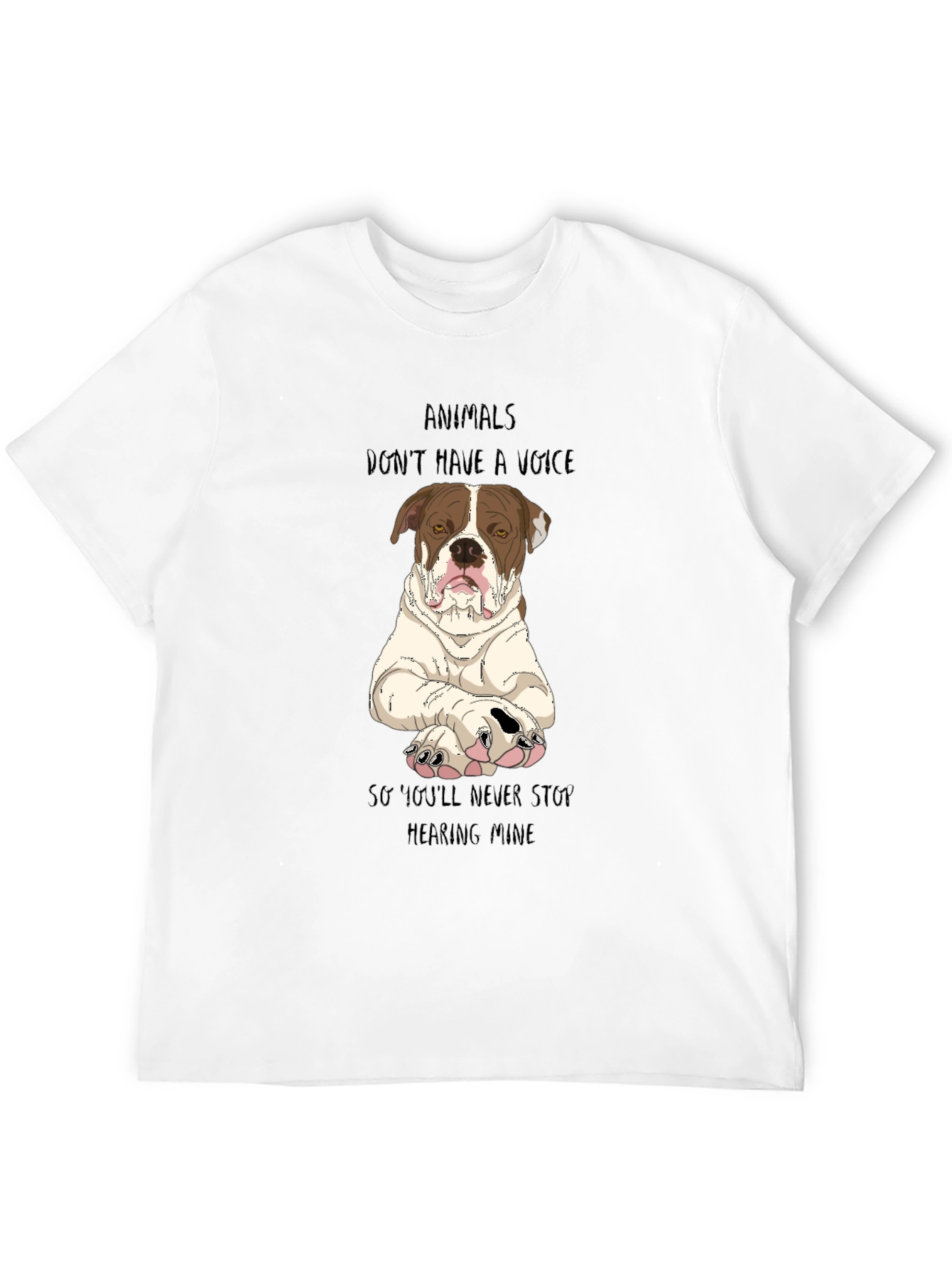 Animals Dont Have a Voice T-Shirt