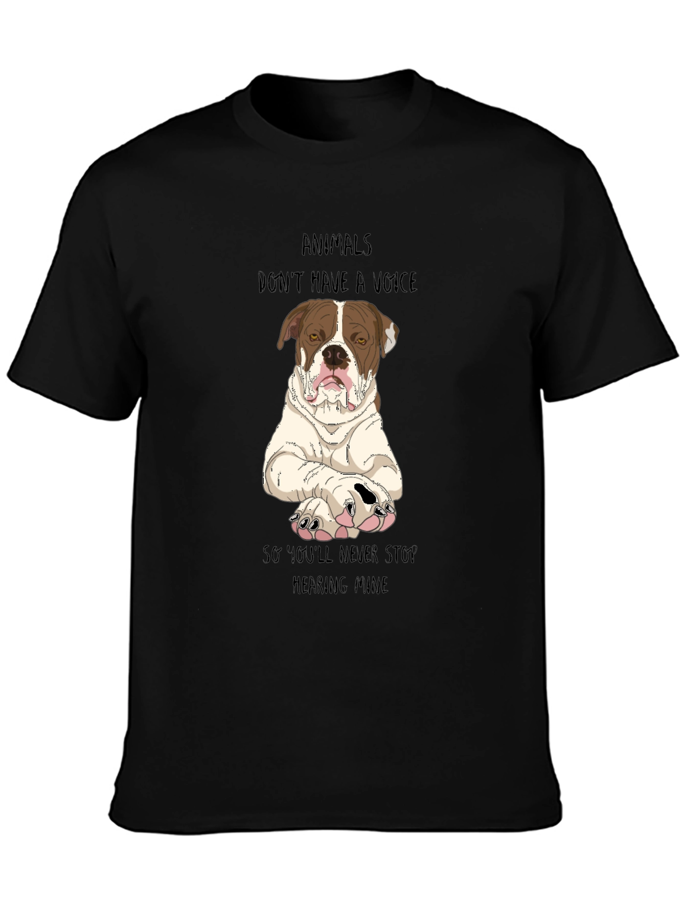 Animals Dont Have a Voice T-Shirt