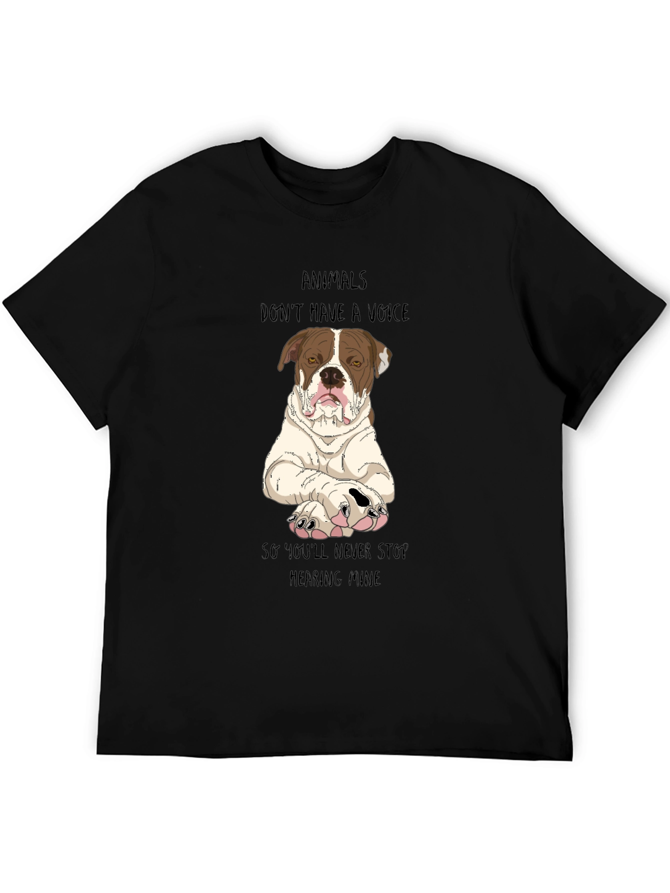 Animals Dont Have a Voice T-Shirt