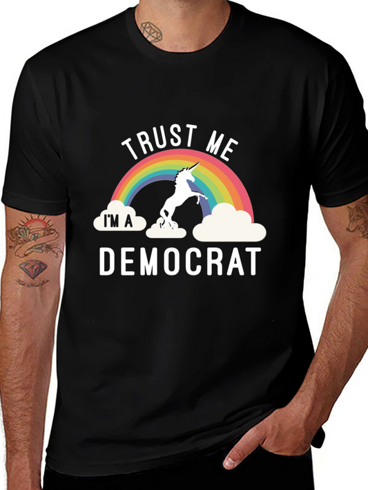 Trust Me Im A Democrat Unicorn Rainbow T-Shirt