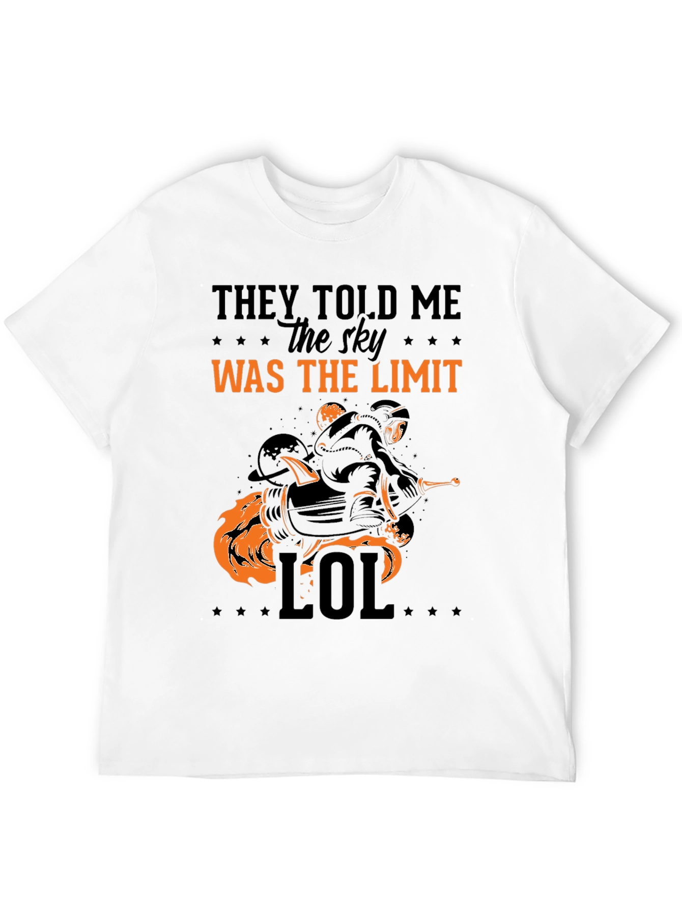 They Told Me The Sky Was The Limit T-Shirt