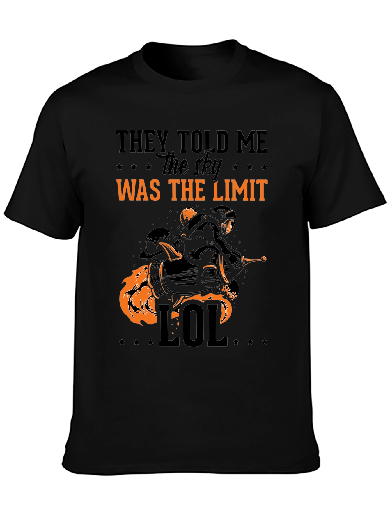 They Told Me The Sky Was The Limit T-Shirt