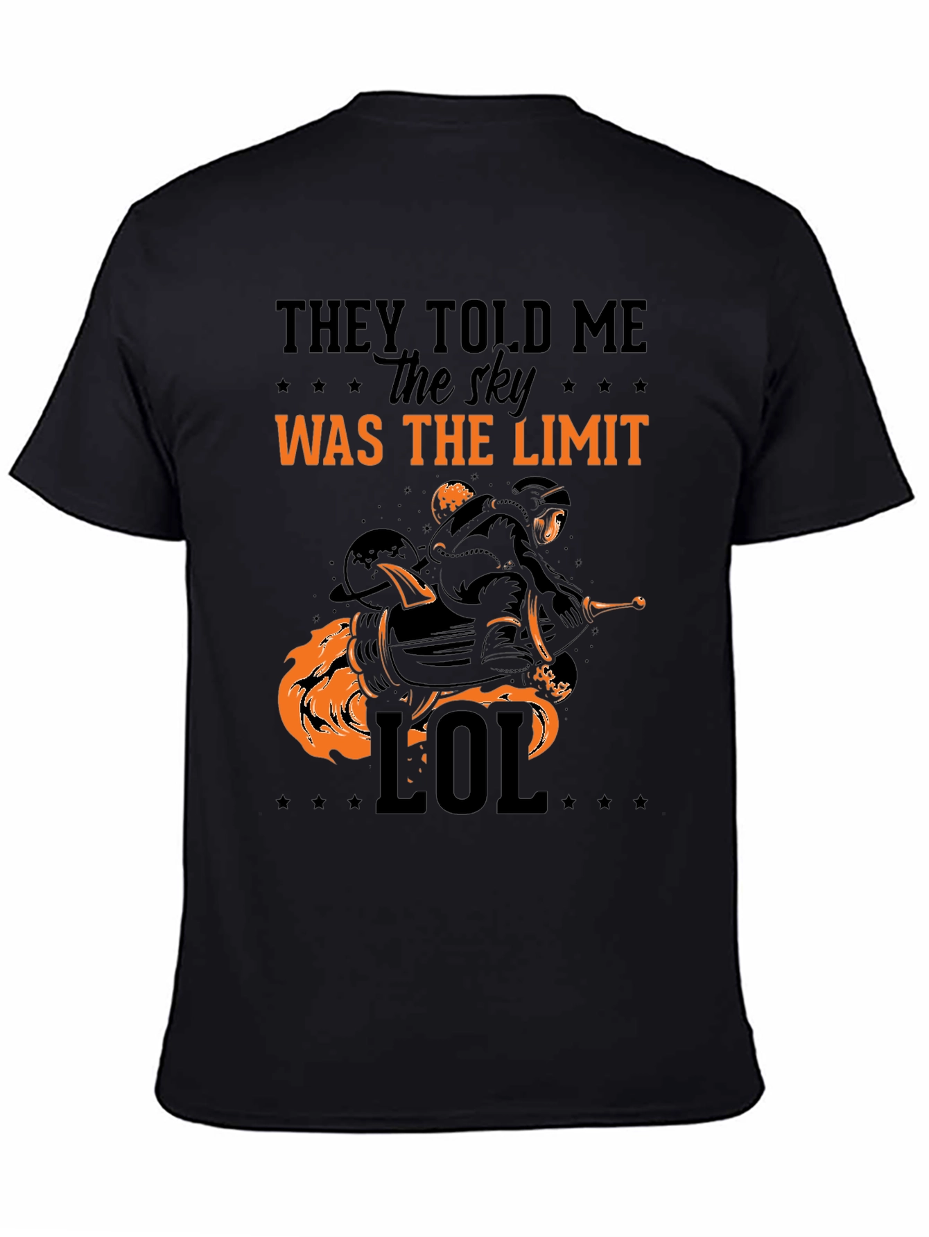 They Told Me The Sky Was The Limit T-Shirt