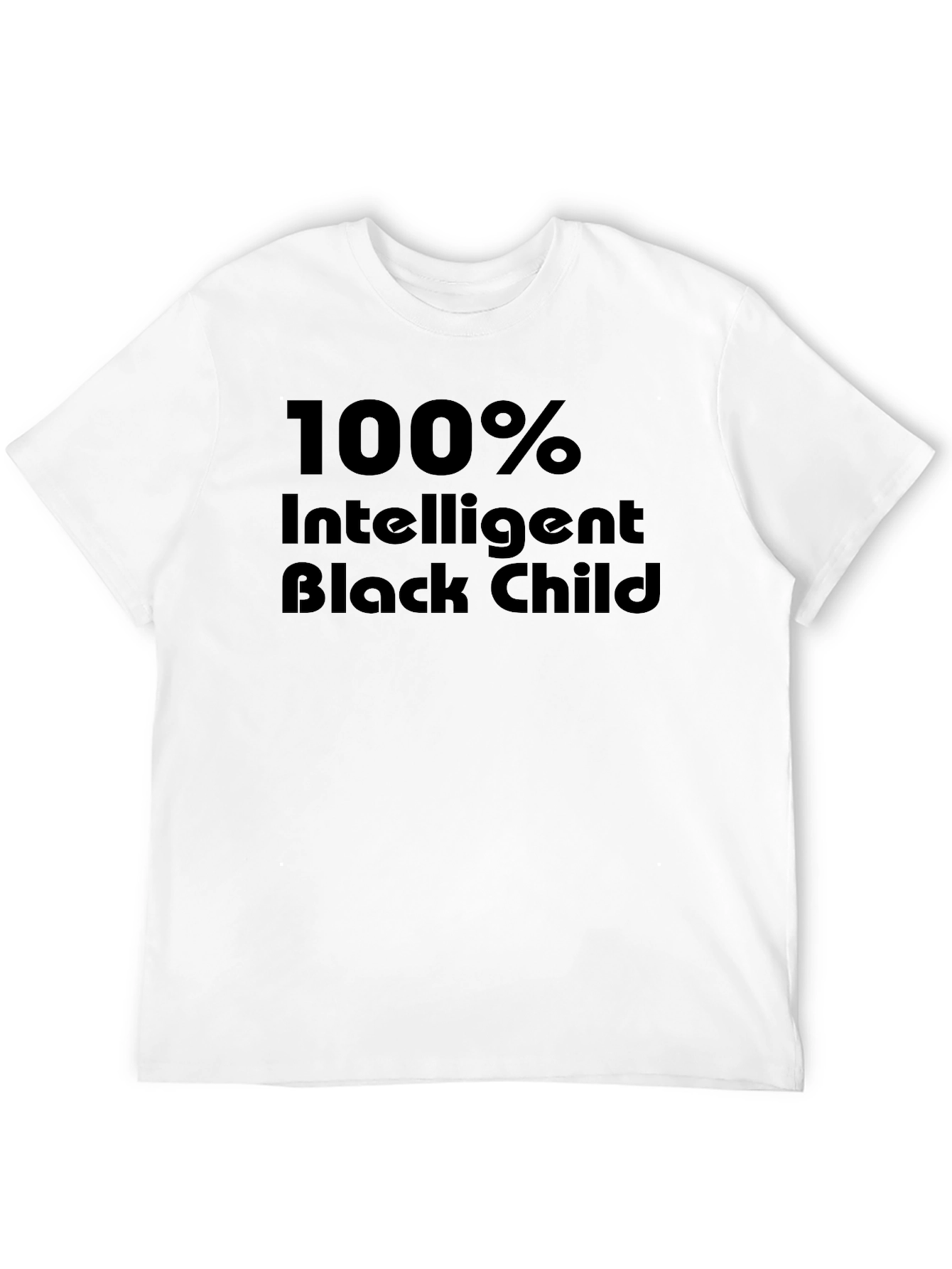 100% Intelligent Black Child Black T-Shirt