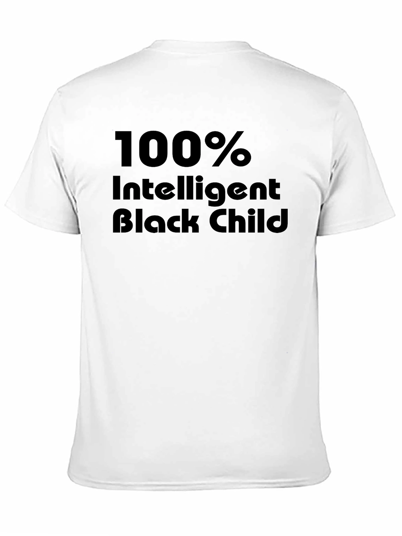 100% Intelligent Black Child Black T-Shirt
