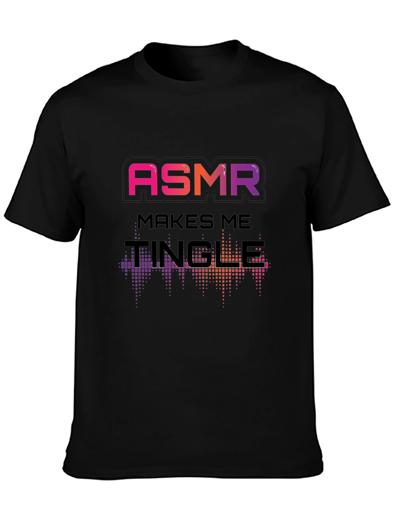 ASMR Makes Me Tingle Black T-Shirt
