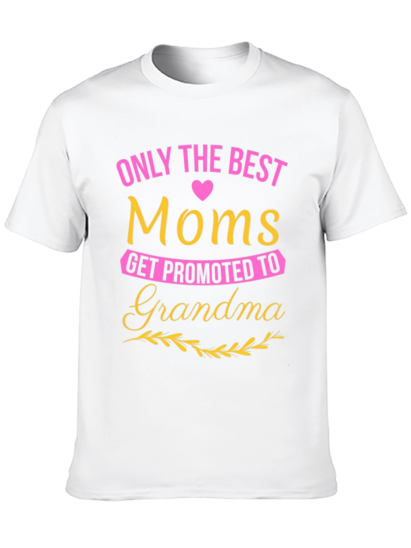 Best Moms Get Promoted to Grandma T-Shirt