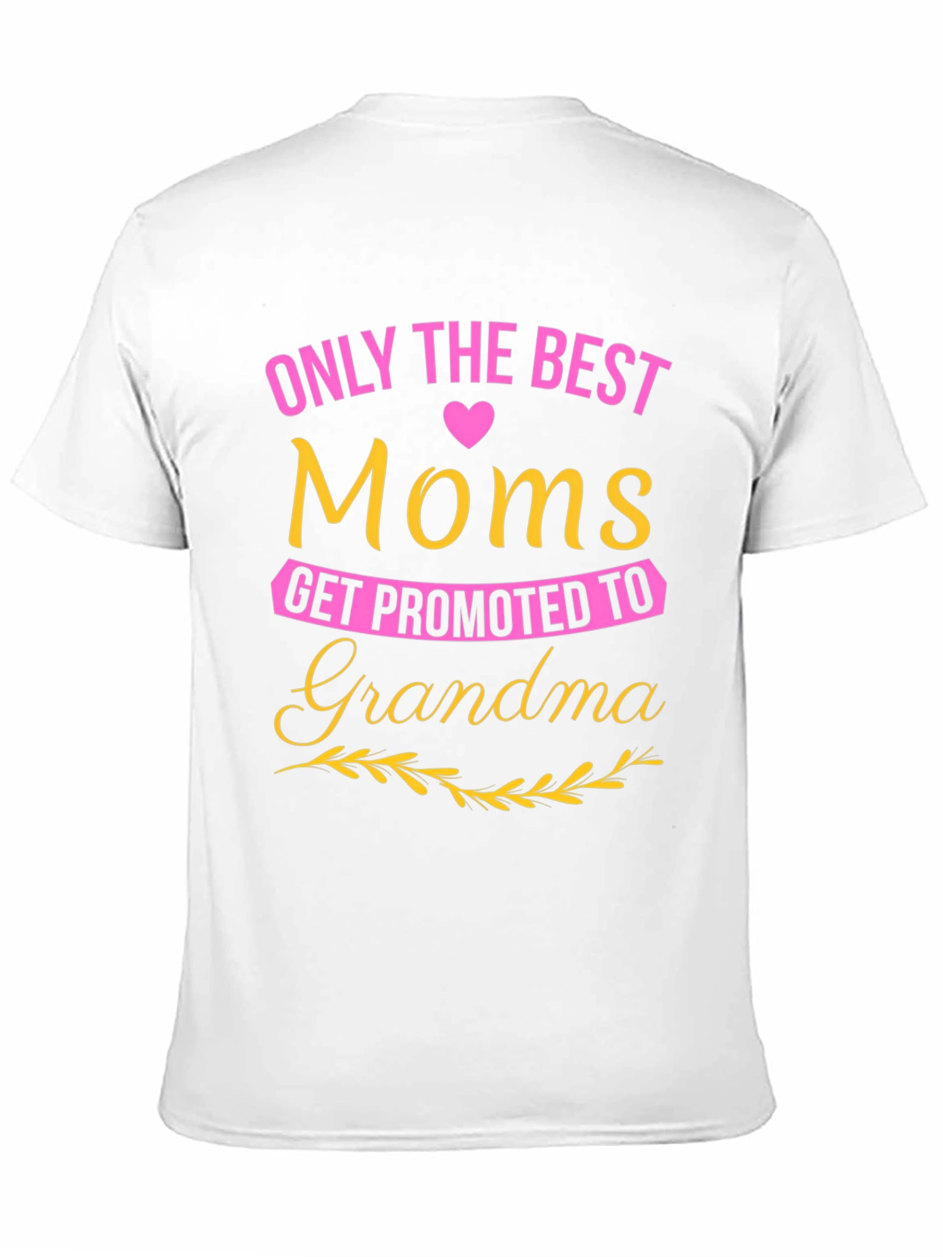 Best Moms Get Promoted to Grandma T-Shirt