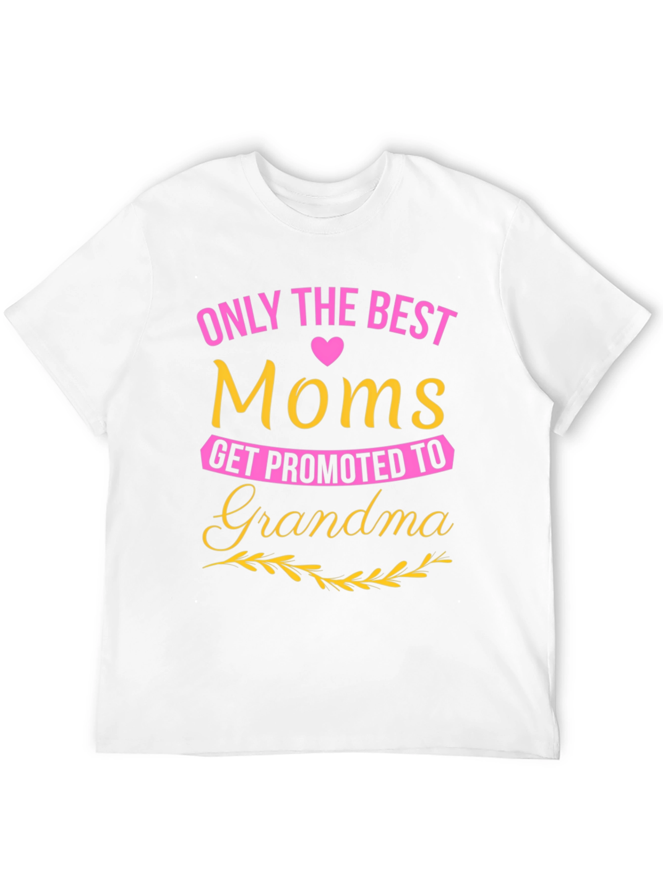 Best Moms Get Promoted to Grandma T-Shirt