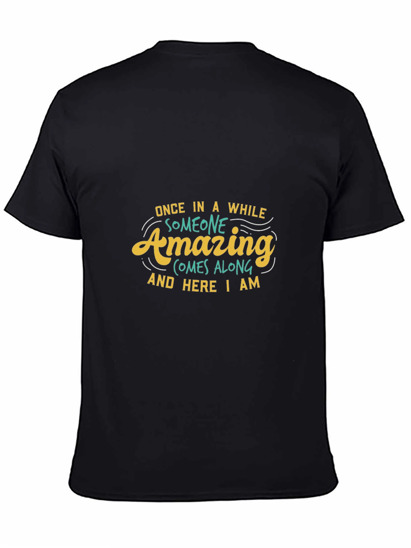 Amazing Quote Black T-Shirt