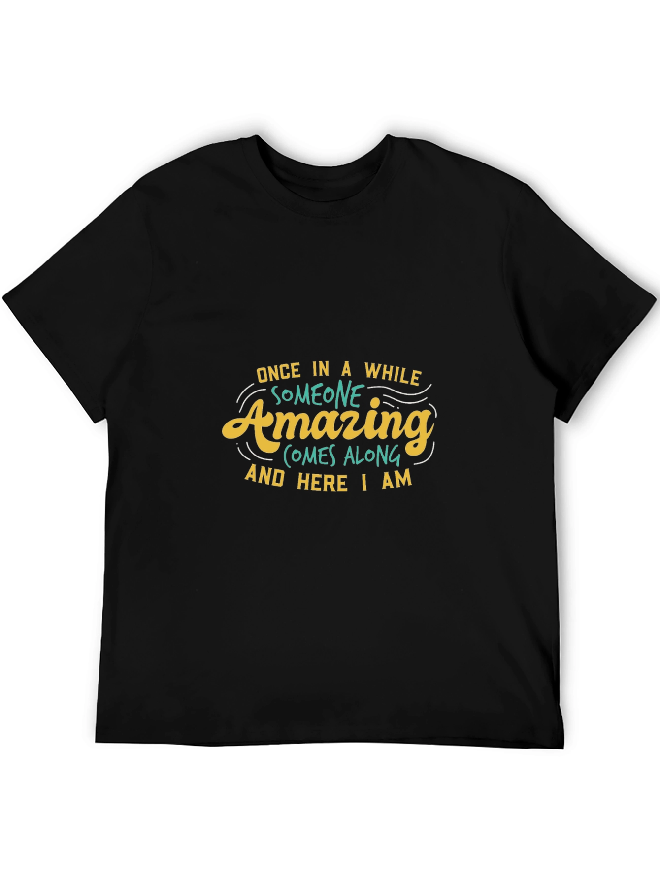 Amazing Quote Black T-Shirt