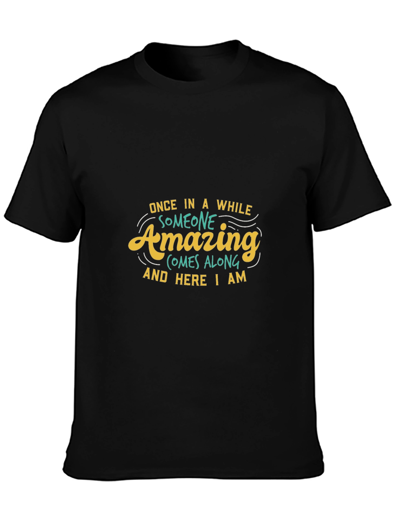 Amazing Quote Black T-Shirt