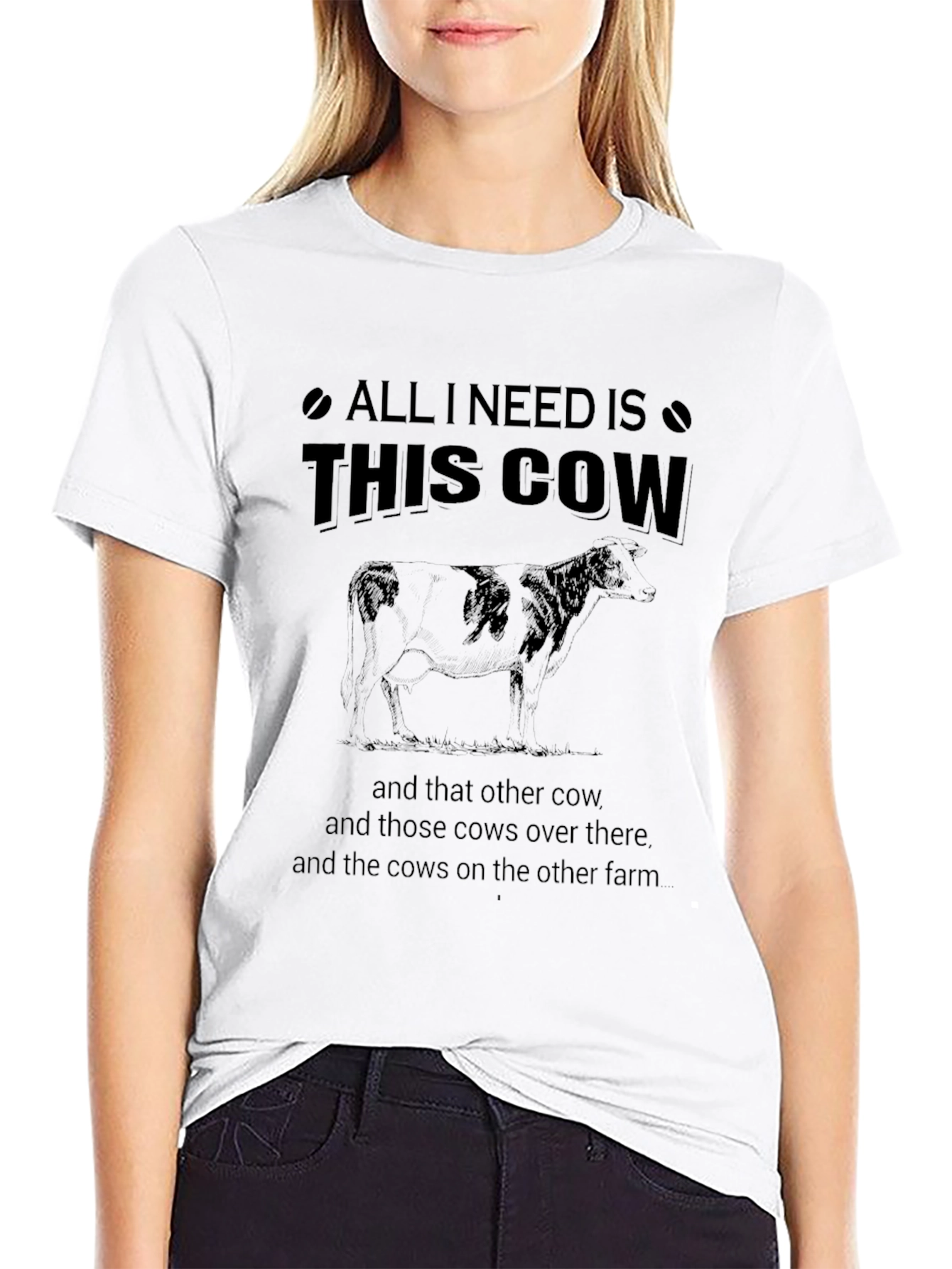 All I Need Is This Cow T-Shirt