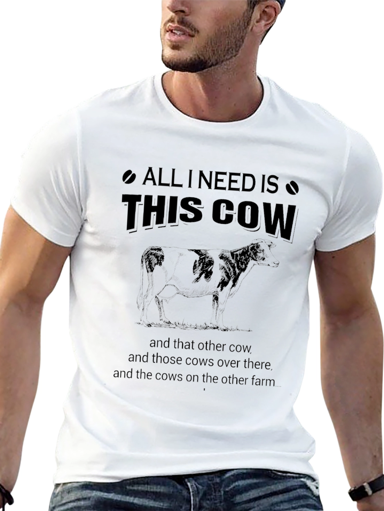 All I Need Is This Cow T-Shirt