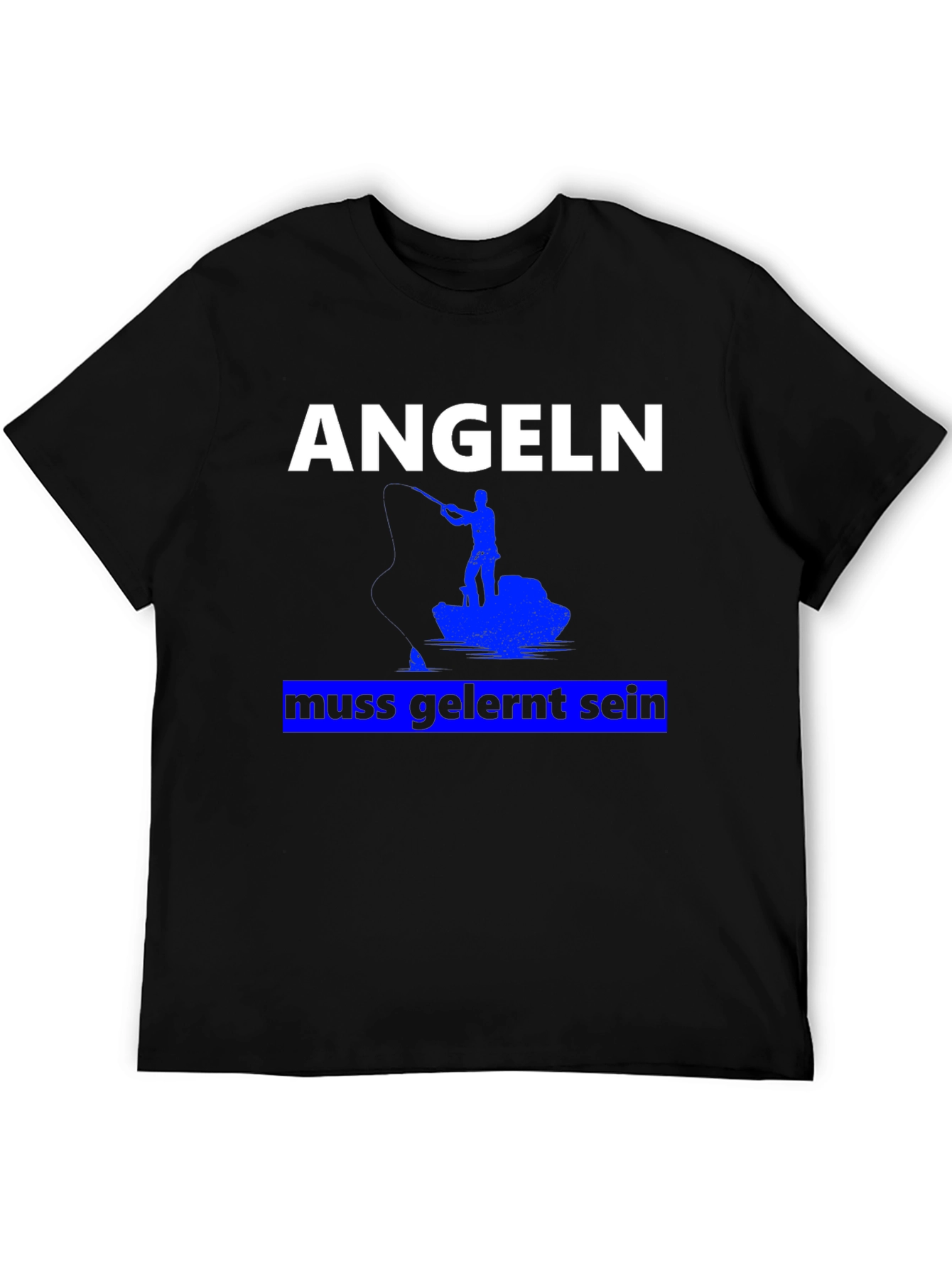 Angeln Muss Gelernt Sein Fishing T-Shirt