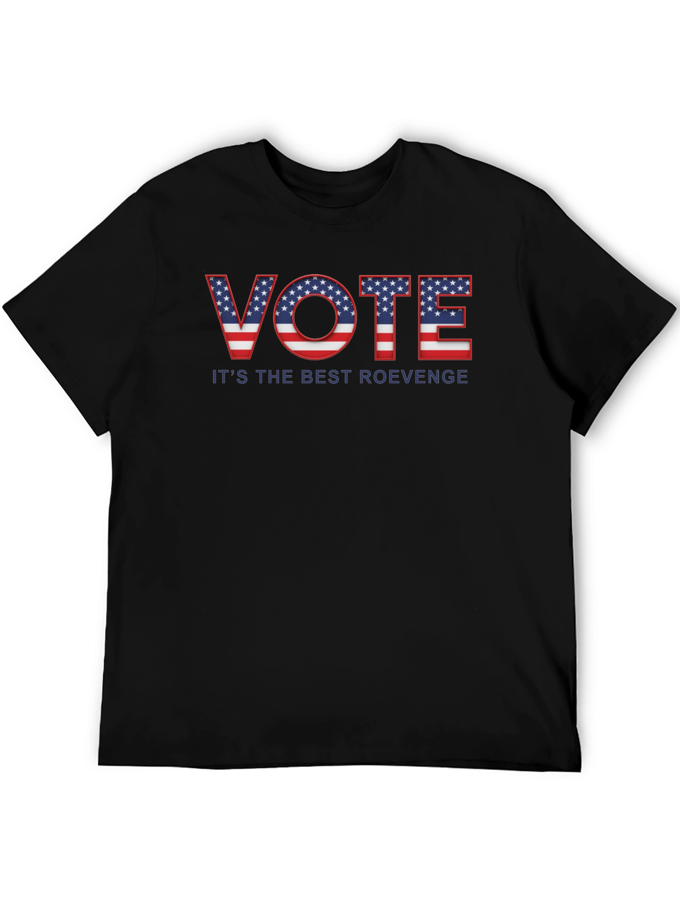 Vote T-Shirt - Its the Best Revenge