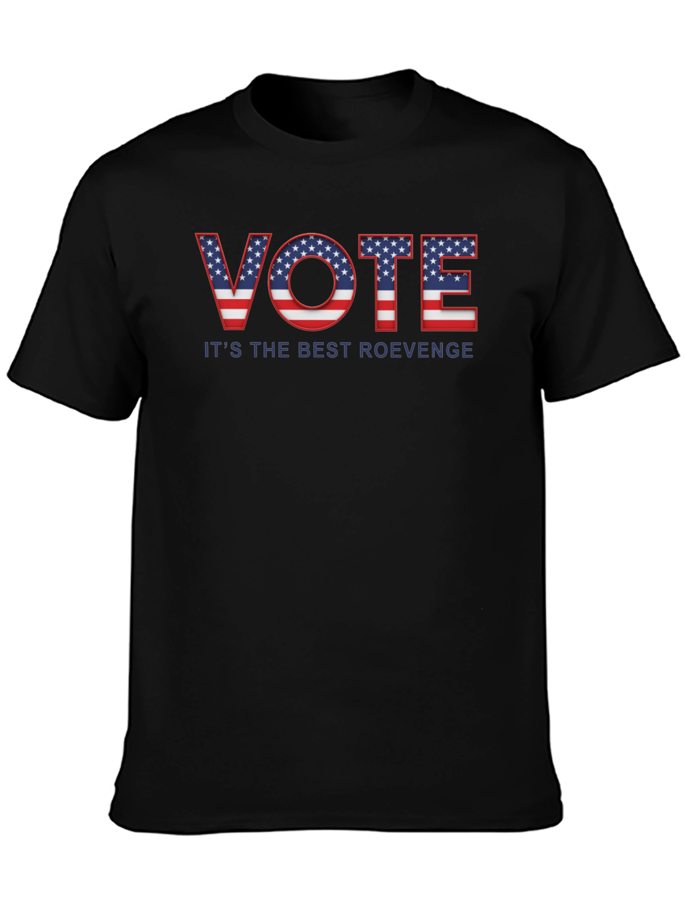 Vote T-Shirt - Its the Best Revenge