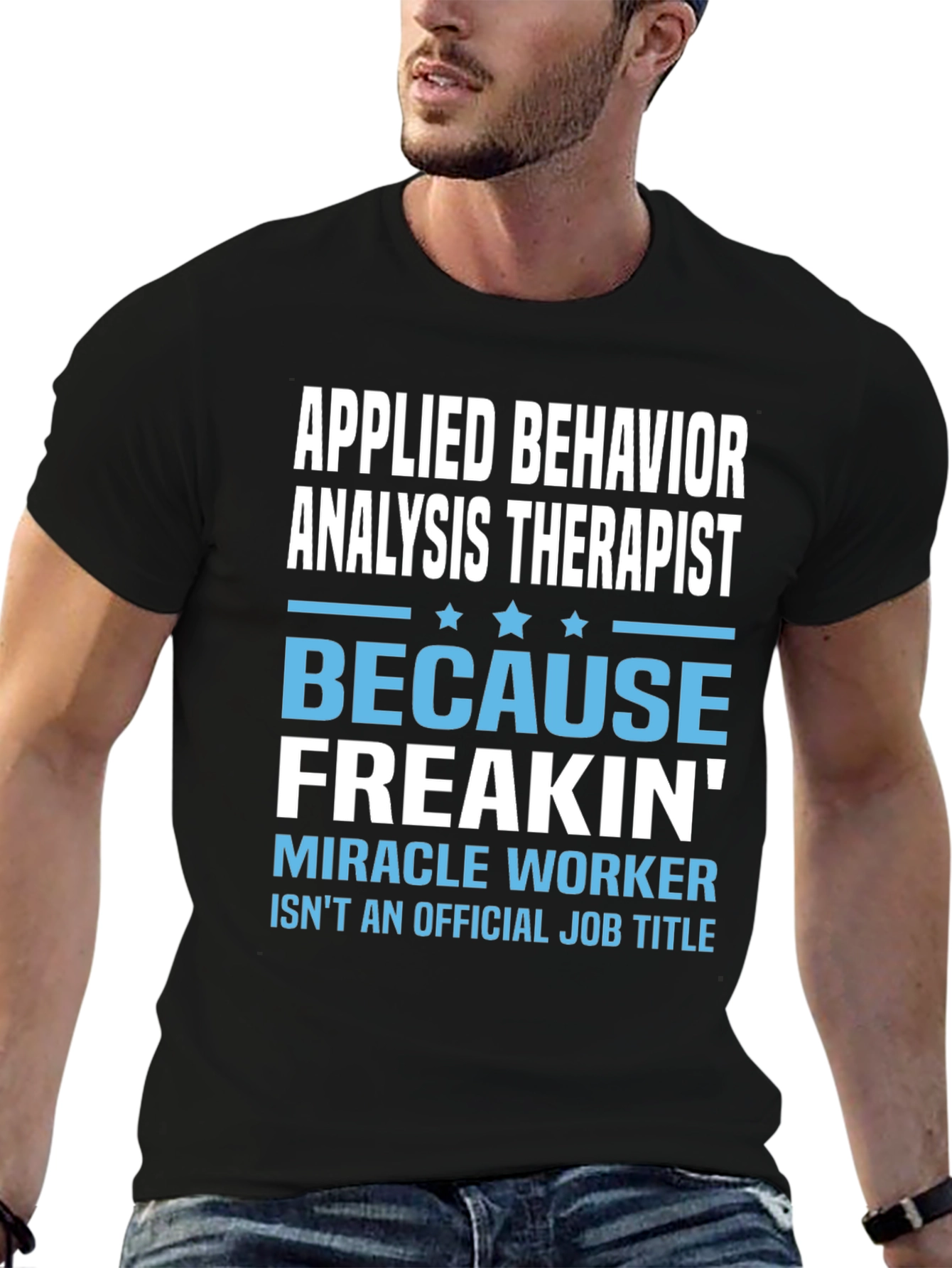 Applied Behavior Analysis Therapist Funny T-Shirt
