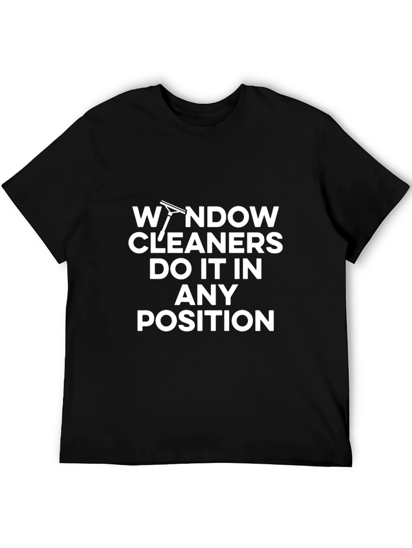 Window Cleaner Tee - Any Position