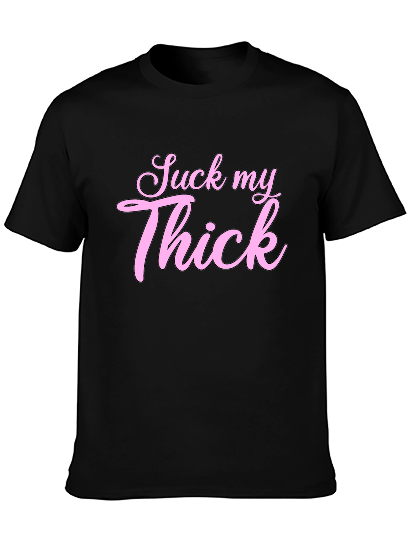 Suck My Thick Graphic Tee - Black