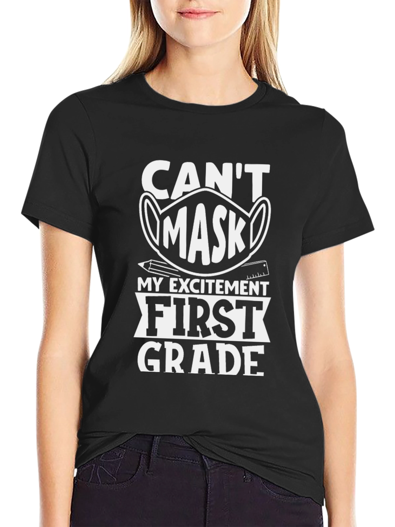 Cant Mask My Excitement First Grade T-Shirt