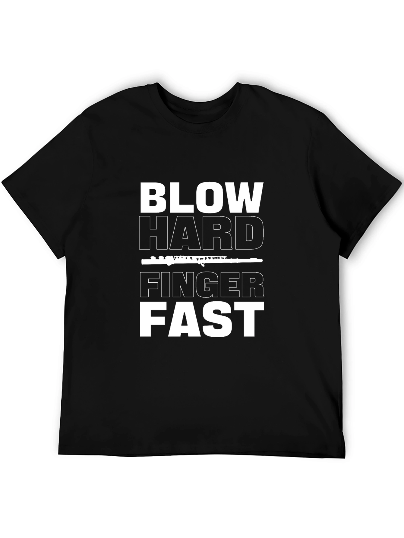 Blow Hard Finger Fast T-Shirt Funny Musician Tee