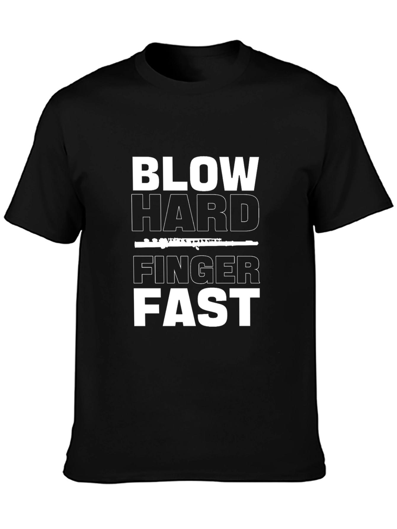 Blow Hard Finger Fast T-Shirt Funny Musician Tee