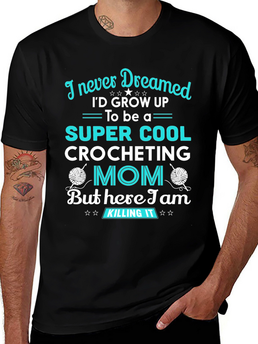 Super Cool Crocheting Mom Graphic Tee