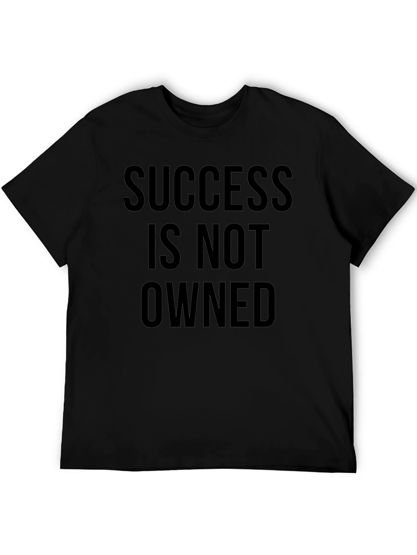 Success Is Not Owned Graphic Tee