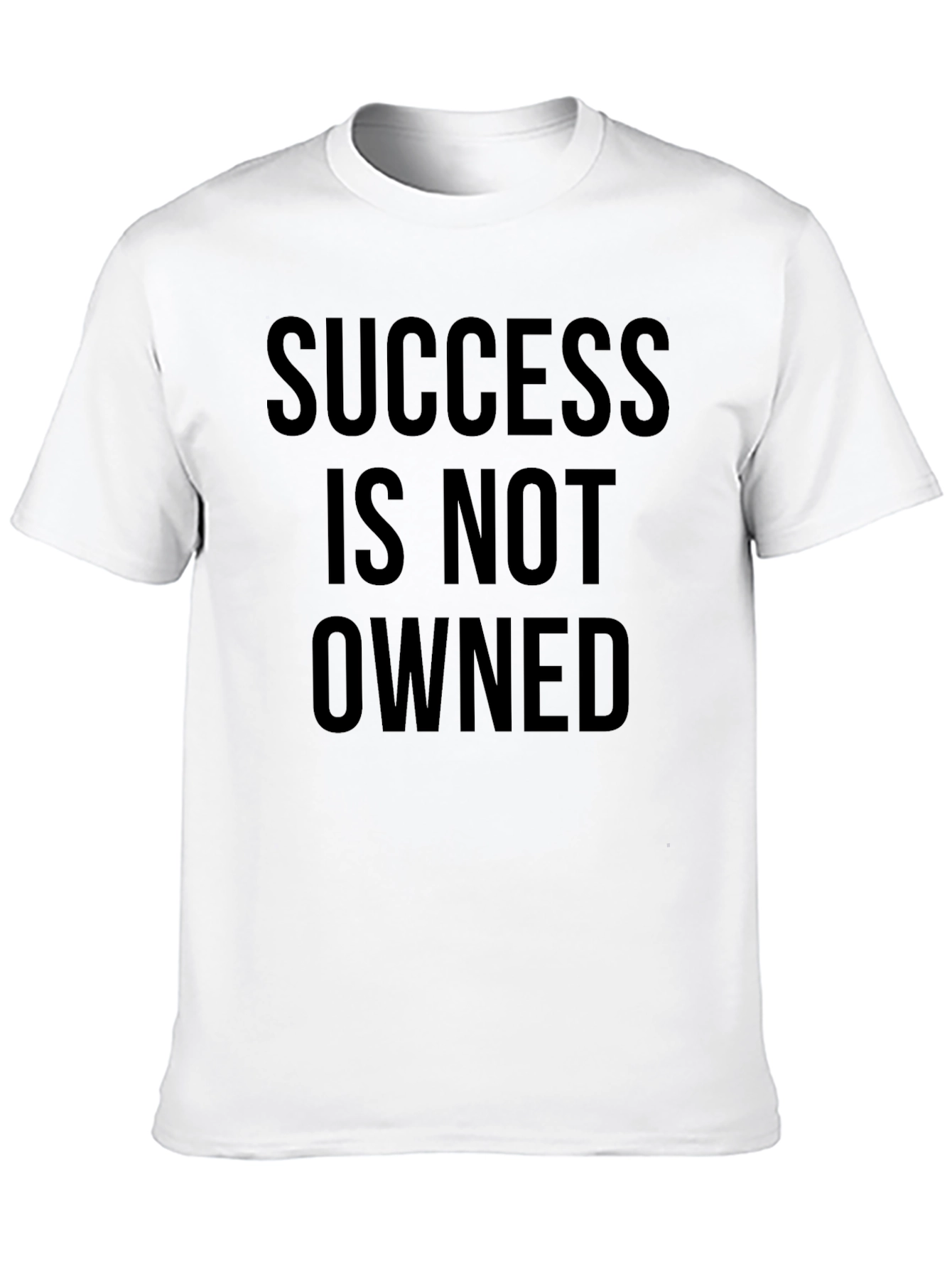 Success Is Not Owned Graphic Tee