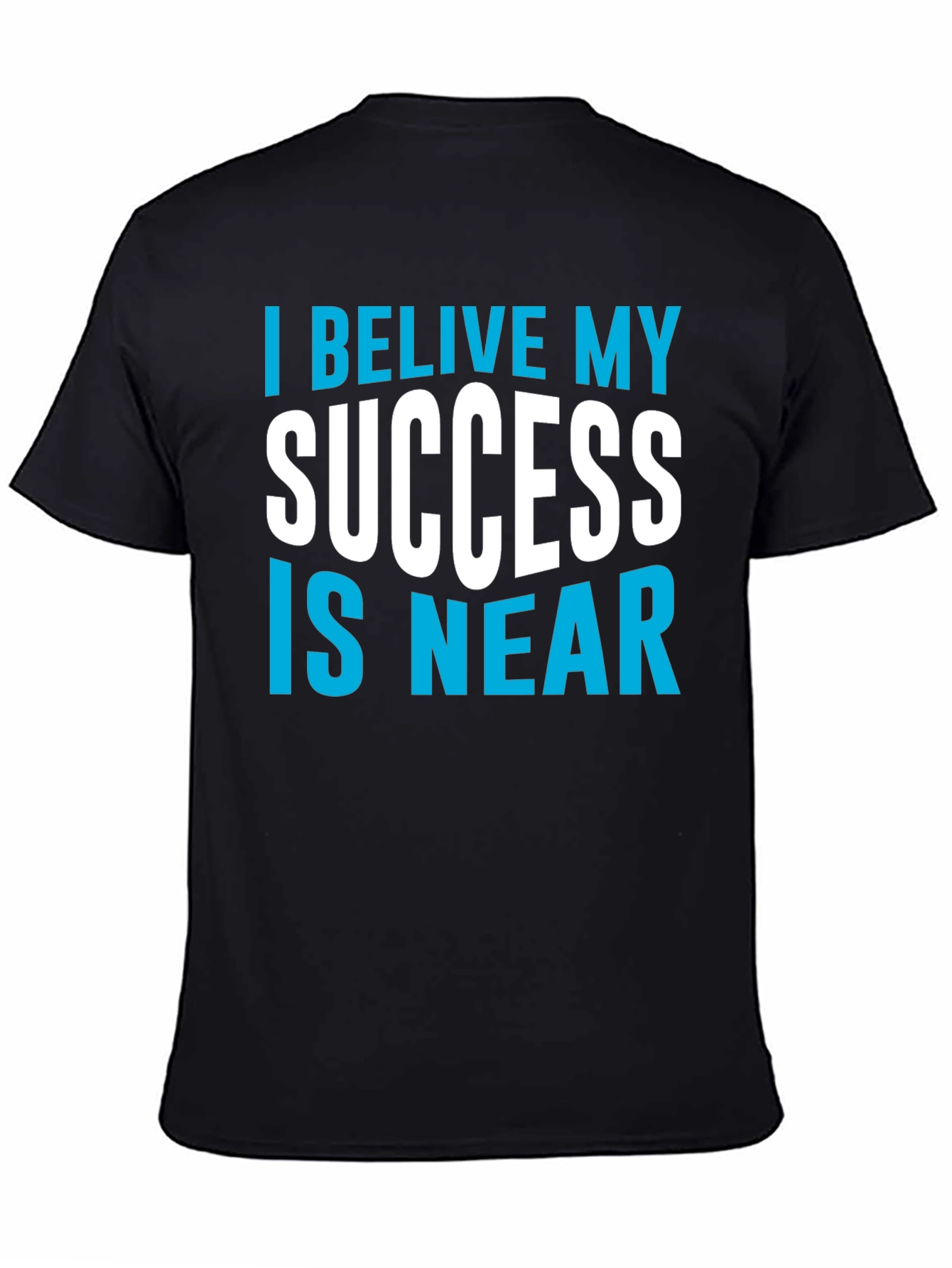 Believe Success Is Near Graphic Tee