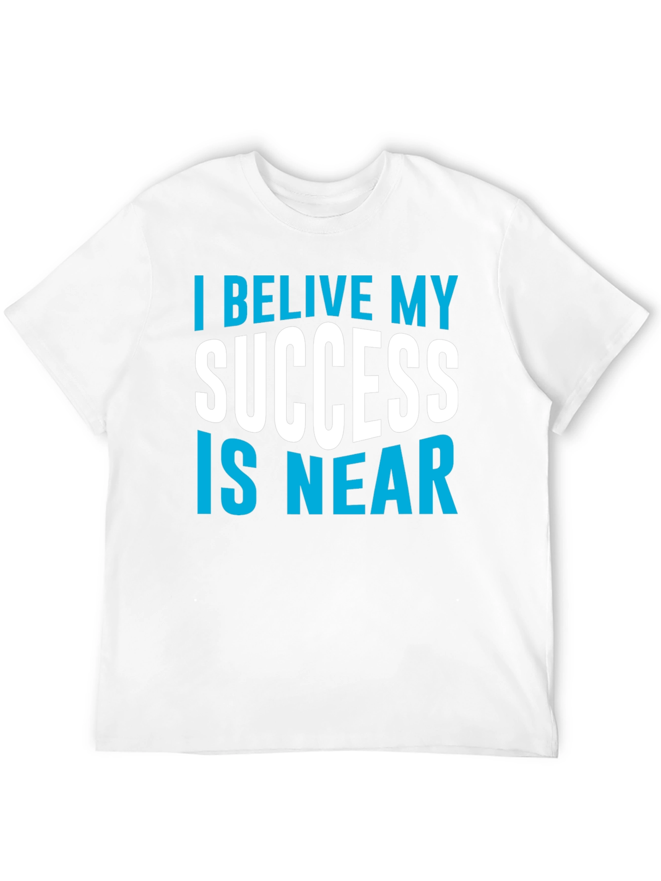 Believe Success Is Near Graphic Tee