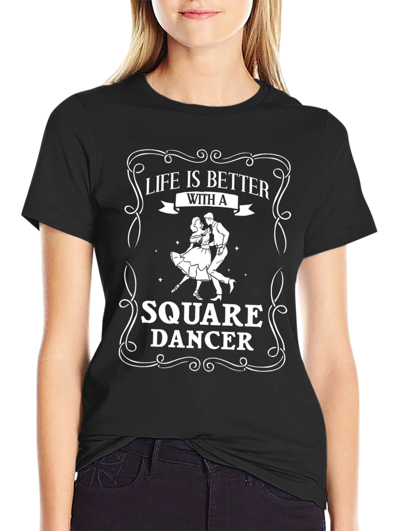 Square Dancer Graphic Tee: Life is Better
