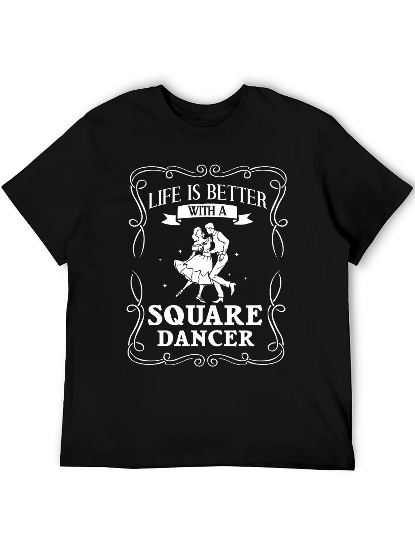 Square Dancer Graphic Tee: Life is Better