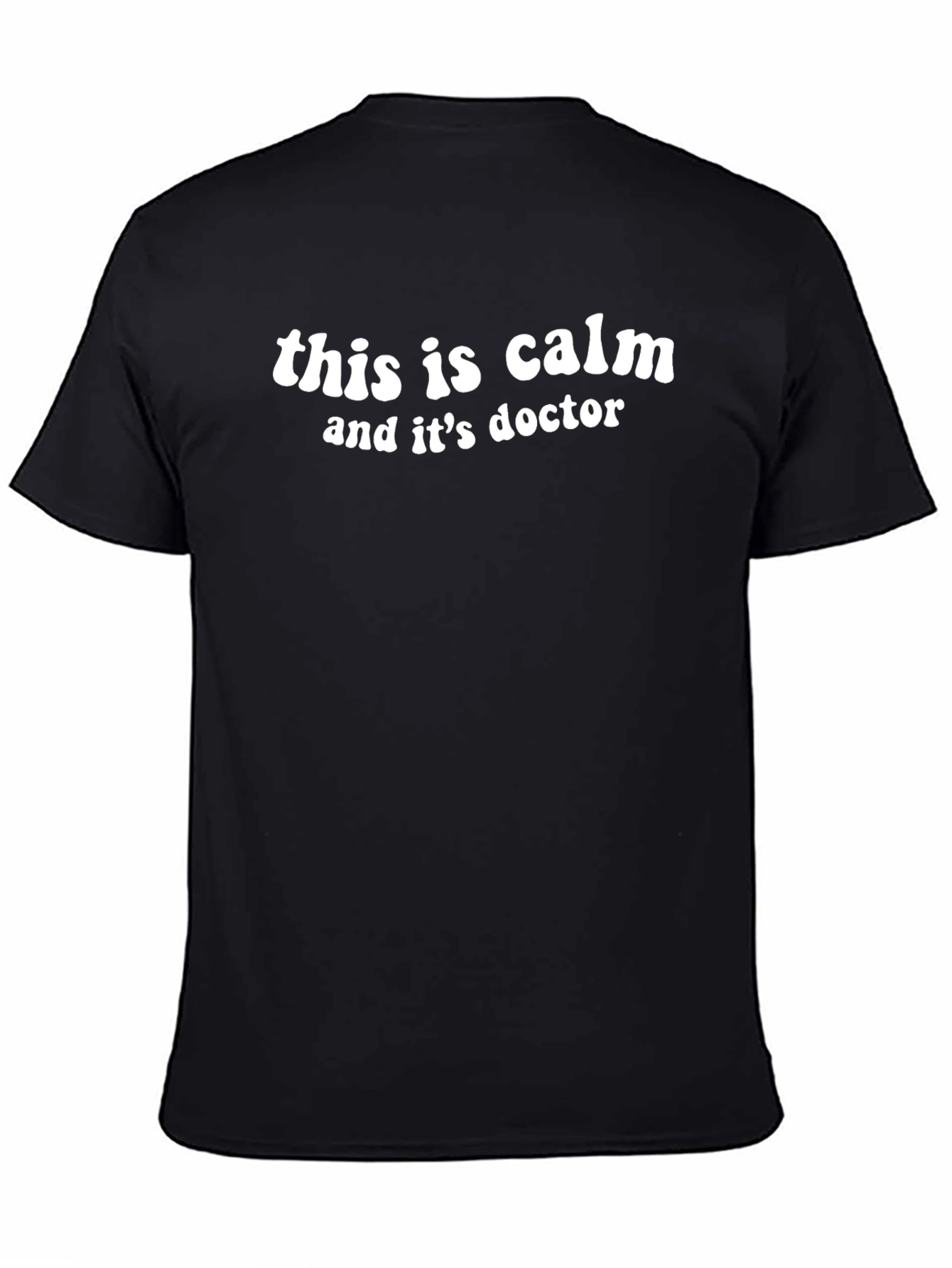 This is Calm and Its Doctor Tee