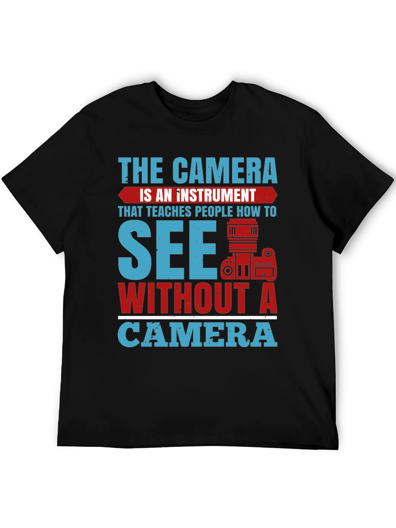 The Camera is an Instrument Graphic Tee