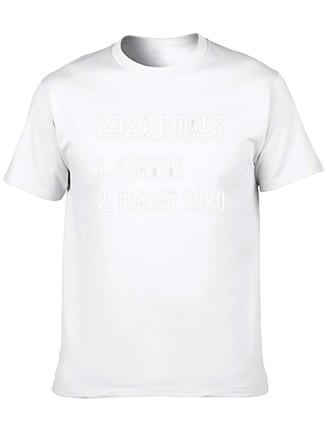2021 Goals Funny Graphic Tee