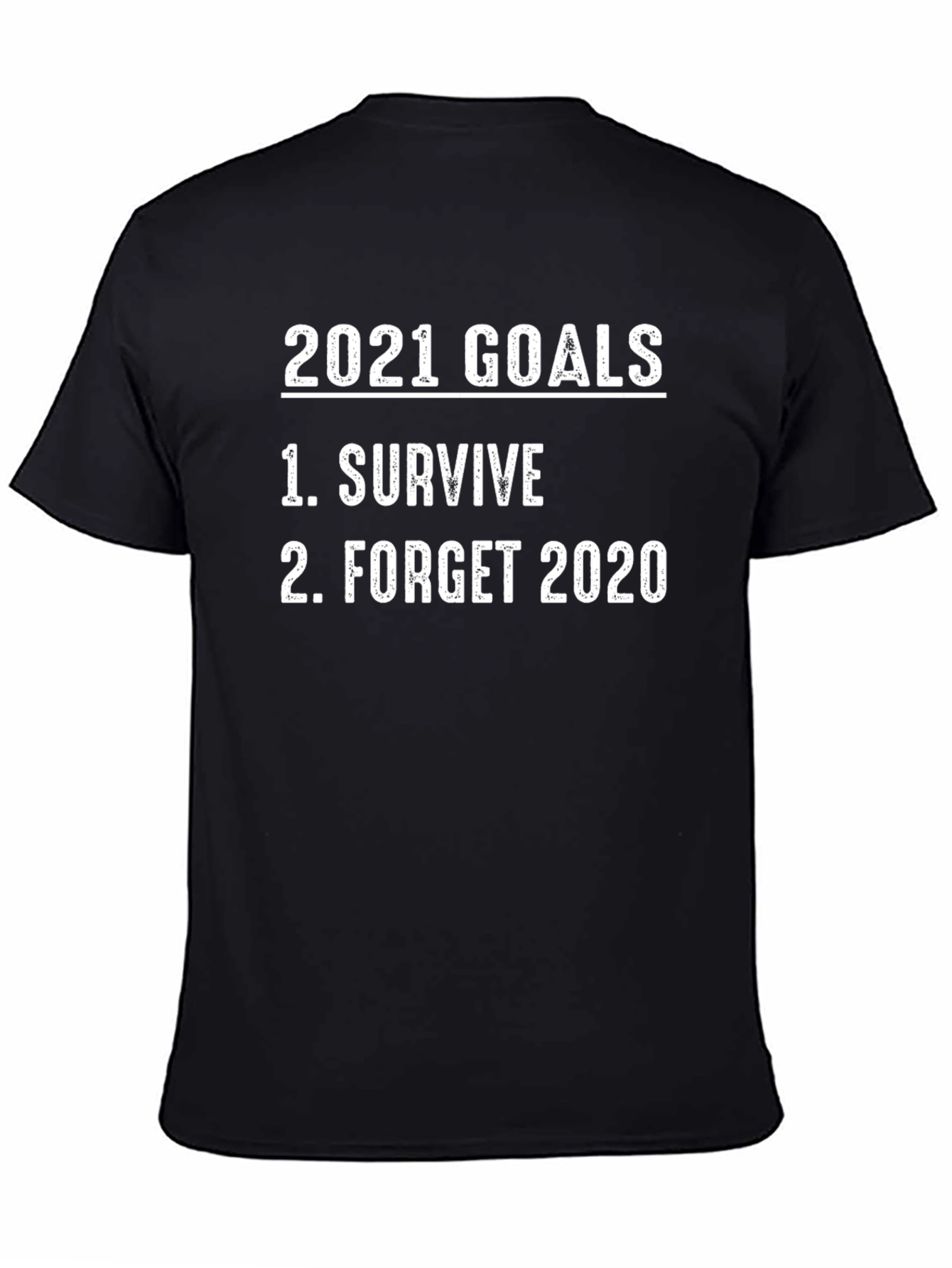 2021 Goals Funny Graphic Tee
