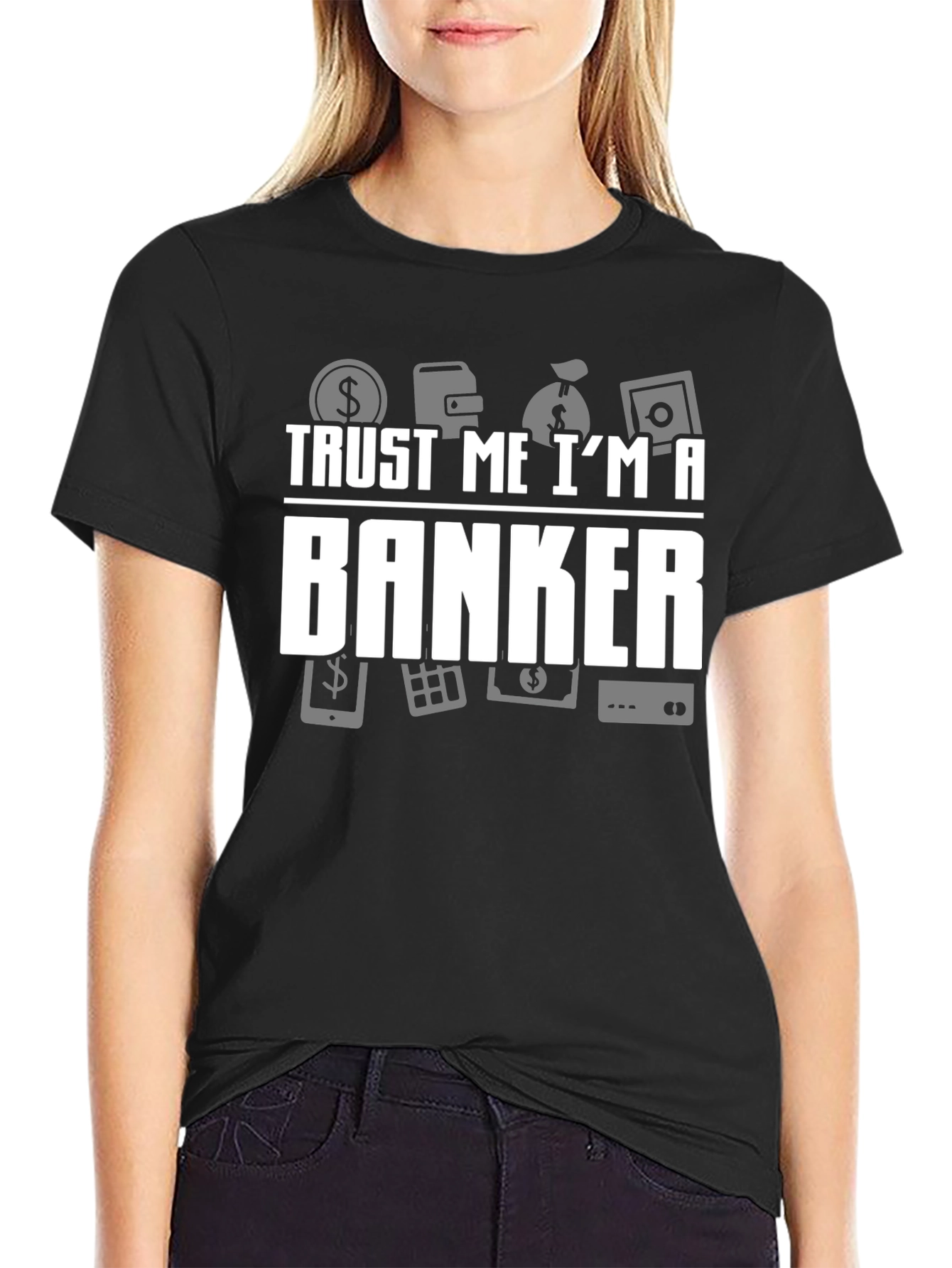 Trust Me Im a Banker T-Shirt